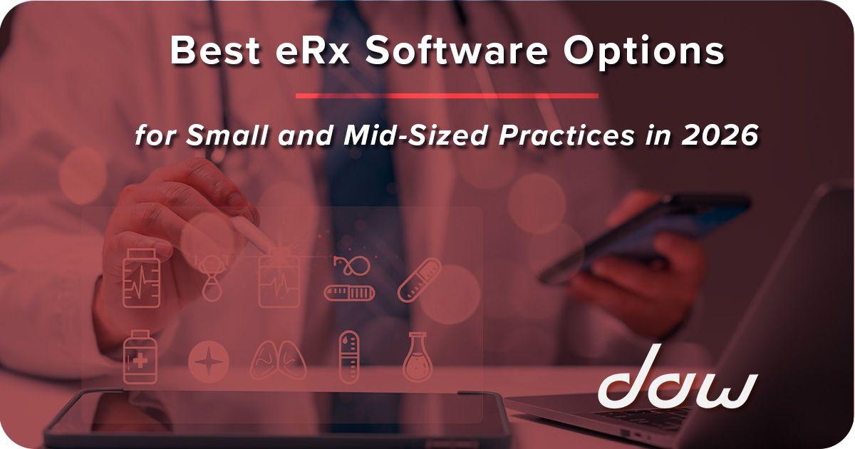 Best eRx Software Options for Small and Mid-Sized Practices in 2026